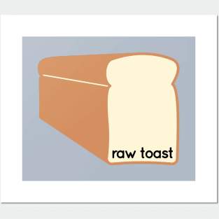 Raw Toast Posters and Art